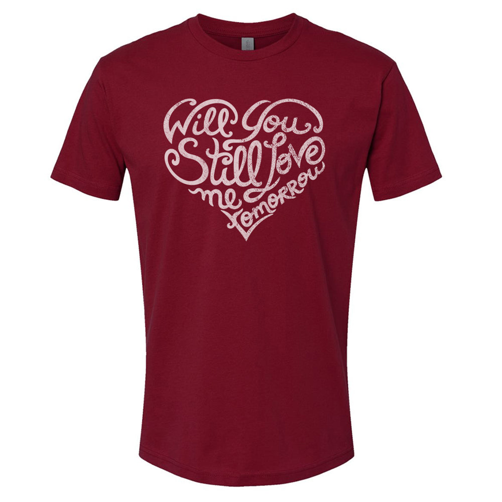 Will You Still Love Me Tomorrow T